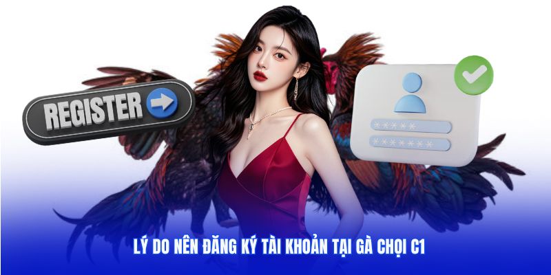 Những lợi thế khi đăng ký tại Gachoic1 